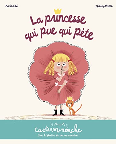 Casterminouche - La princesse qui pue qui pète: Petits albums souples von CASTERMAN