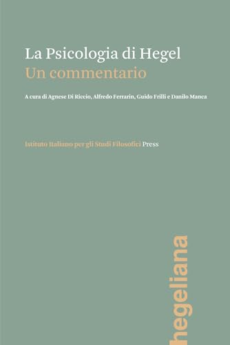 La psicologia di Hegel. Un commentario (Hegeliana)
