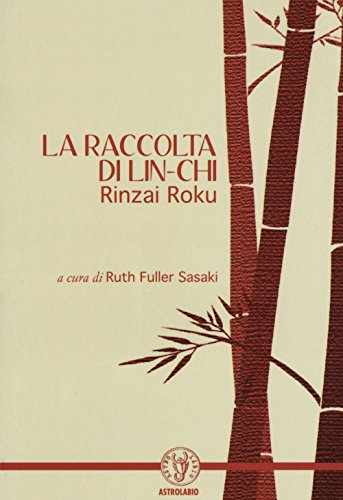 La raccolta di Lin-Chi. Rinzai Roku (Civiltà dell'Oriente)