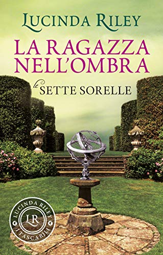 La ragazza nell'ombra. Le sette sorelle La ragazza nell'ombra. Le sette sorelle