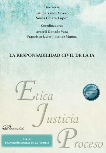 La responsabilidad civil de la IA (Ética, Justicia y Proceso, Band 50) von Editorial Dykinson, S.L.