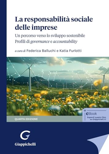La responsabilità sociale delle imprese Un percorso verso lo sviluppo sostenibile. Profili di governance e accountabililty von Giappichelli