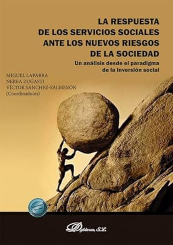 La respuesta de los servicios sociales ante los nuevos riesgos de la sociedad: Un análisis desde el paradigma de la inversión social von Editorial Dykinson, S.L.