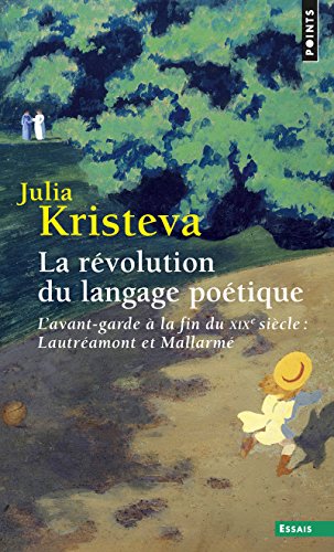La révolution du langage poétique : L'avant-garde à la fin du XIXe siècle : Lautréamont et Mallarmé von Points