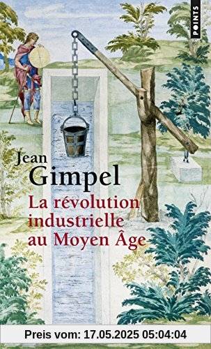 La révolution industrielle au Moyen Age La révolution industrielle au Moyen Age