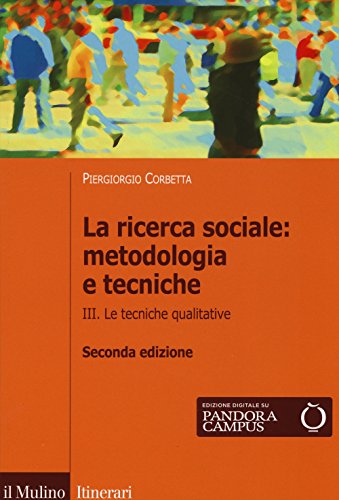La ricerca sociale: metodologia e tecniche von ITINERARI. SCIENZE SOCIALI