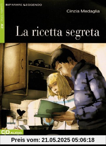 La ricetta segreta: Buch mit Audio-CD