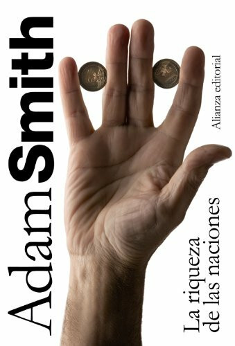 La riqueza de las naciones : libros I-II-III y selección de los libros IV y V (El libro de bol... La riqueza de las naciones : libros I-II-III y selección de los libros IV y V (El libro de bol...