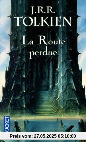 La route perdue et autres textes : Langues et légendes avant le seigneur des anneaux La route perdue et autres textes : Langues et légendes avant le seigneur des anneaux
