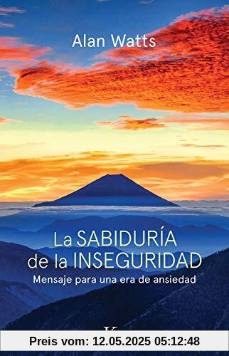 La sabiduría de la inseguridad : mensaje para una era de ansiedad (Sabiduría Perenne)