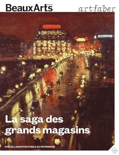 La saga des grands magasins: à la Cité de l’architecture et du patrimoine von BEAUX ARTS ED