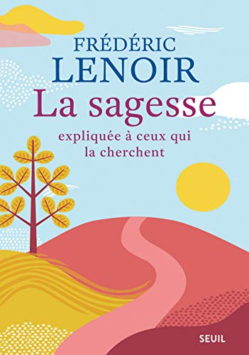 La sagesse expliquée à ceux qui la cherchent von Seuil