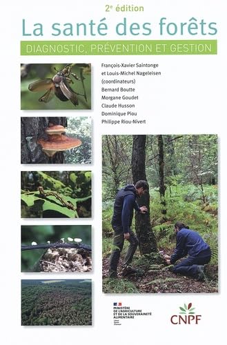 La santé des forêts (2e édition): Diagnostic, prévention et gestion von IDF
