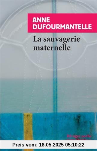 La sauvagerie maternelle La sauvagerie maternelle
