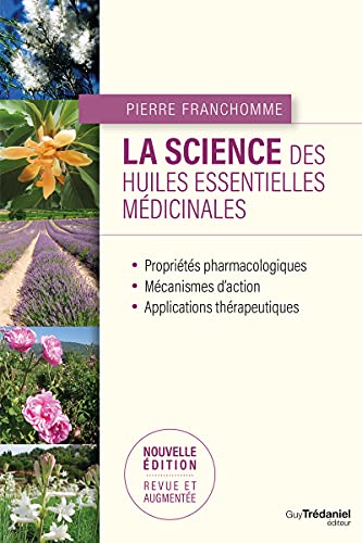La science des huiles essentielles médicinales von TREDANIEL