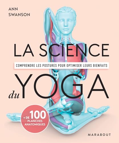 La science du yoga: Comprendre les postures pour optimiser leurs bienfaits von MARABOUT