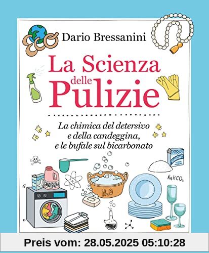 La scienza delle pulizie. La chimica del detersivo e della candeggina, e le bufale sul bicarbonato