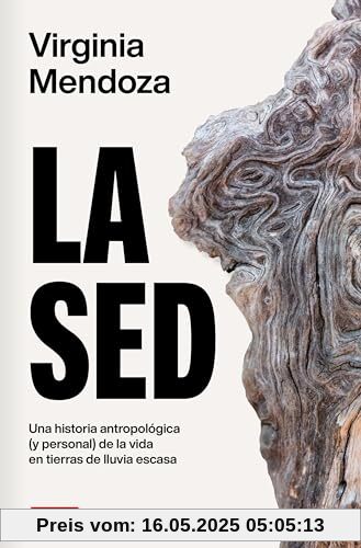 La sed: Una historia antropológica (y personal) de la vida en tierras de agua escasa (Ensayo y Pensamiento)