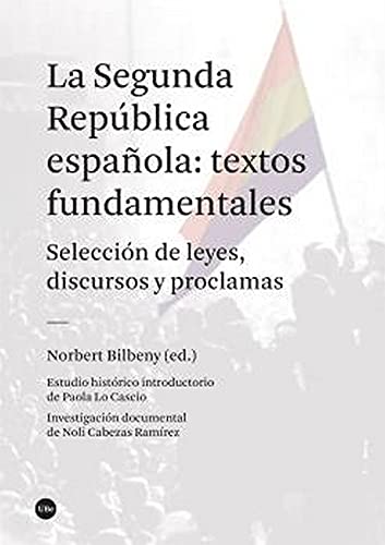 La segunda República española: textos fundamentales (BIBLIOTECA UNIVERSITARIA)