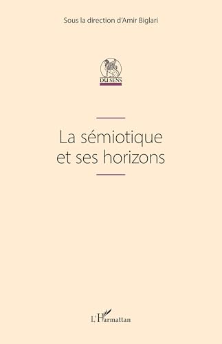La sémiotique et ses horizons von Editions L'Harmattan