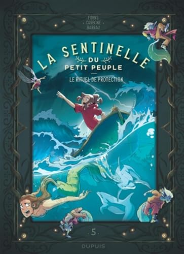 La sentinelle du Petit Peuple - Tome 5 - Le rituel de protection von DUPUIS