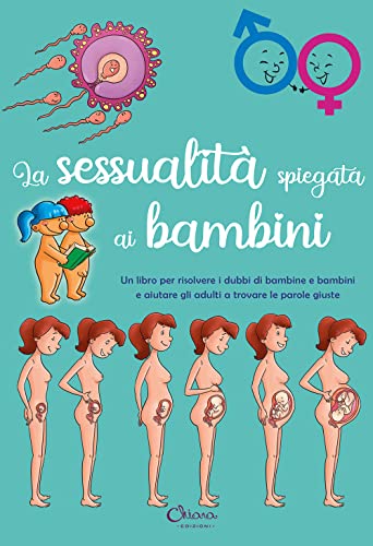 La sessualità spiegata ai bambini von Chiara Edizioni