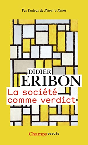 La sociète comme verdict: Classes, identités, trajectoires