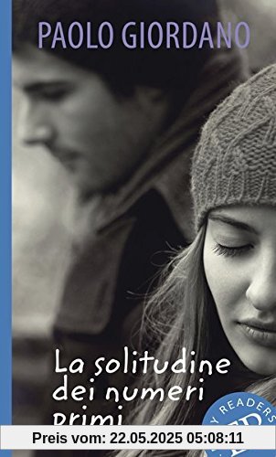 La solitudine dei numeri primi: Lektüre mit Annotationen (Easy Readers (Italienisch))