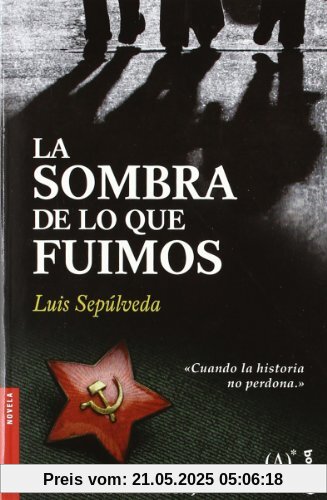 La sombra de lo que fuimos (Novela y Relatos)