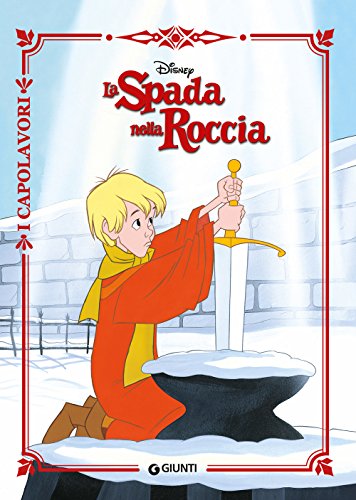La spada nella roccia (I capolavori Disney)