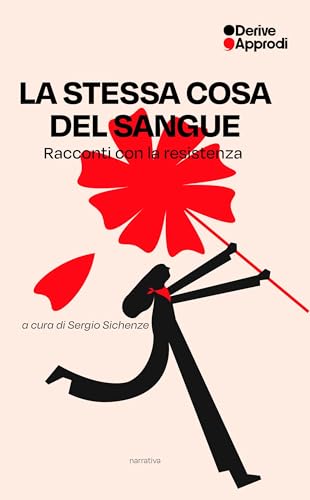 La stessa cosa del sangue La stessa cosa del sangue von DeriveApprodi