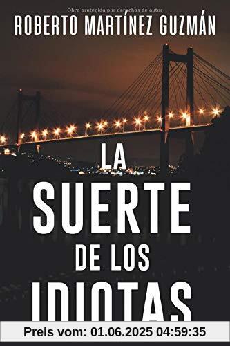 La suerte de los idiotas (Lucas Acevedo, Band 1)