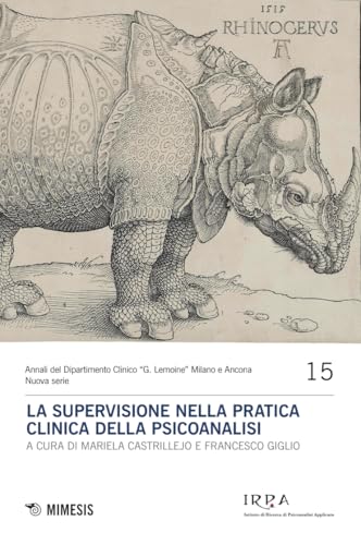 La supervisione nella pratica clinica della psicoanalisi (Annali del dipartimento clinico "G. Lemoine" - Nuova serie) von Mimesis