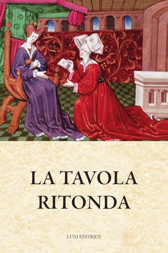 La tavola ritonda (Medievalia) von Luni Editrice
