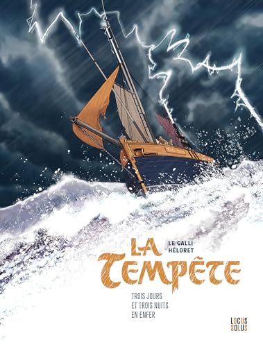 La tempête: 3 jours et 3 nuits en enfer La tempête: 3 jours et 3 nuits en enfer von LOCUS SOLUS