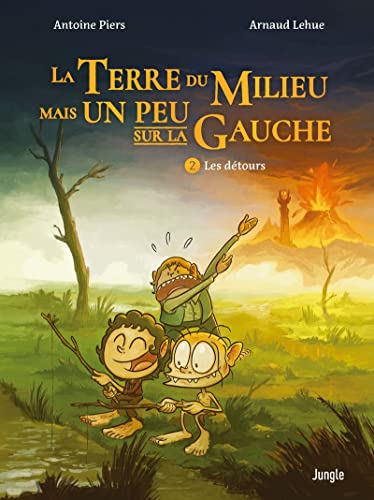 La terre du milieu mais un peu sur la gauche - Tome 2 Les détours von JUNGLE