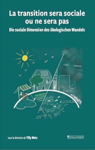 La transition sera sociale ou ne sera pas – Die soziale Dimension des ökologischen Wandels von Editions Schortgen