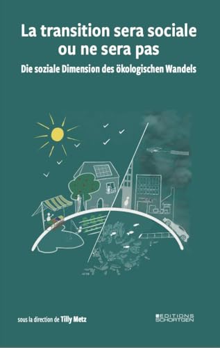 La transition sera sociale ou ne sera pas – Die soziale Dimension des ökologischen Wandels