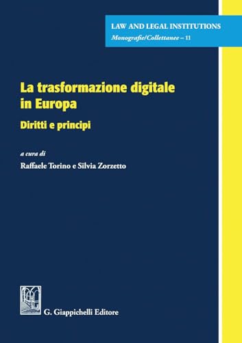 La trasformazione digitale in Europa. Diritti e principi (Law and legal institutions) von Giappichelli