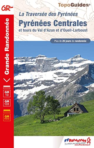 La traversée des Pyrénées Centrales GR10/101 (1091) (Grande Randonnée, Band 1091) von Federation Francaise de la Randonnee Pedestre