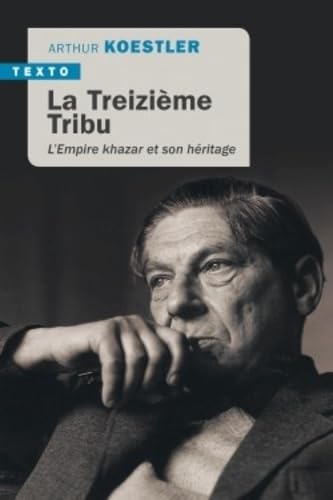 La treizième tribu: L'empire khazar et son héritage von TALLANDIER