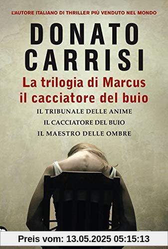 La trilogia di Marcus. Il cacciatore del buio