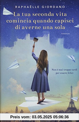 La tua seconda vita comincia quando capisci di averne una sola