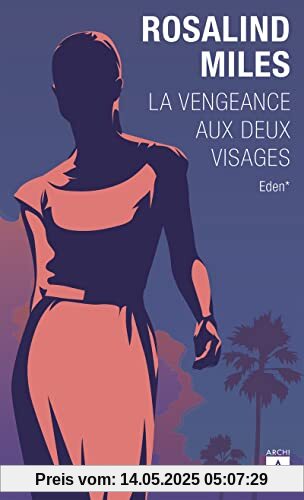 La vengeance aux deux visages - Eden - Tome 1