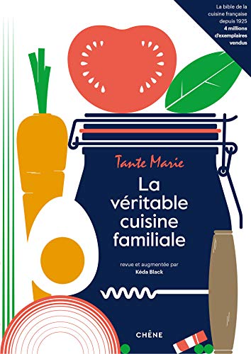 La véritable cuisine familiale de Tante Marie