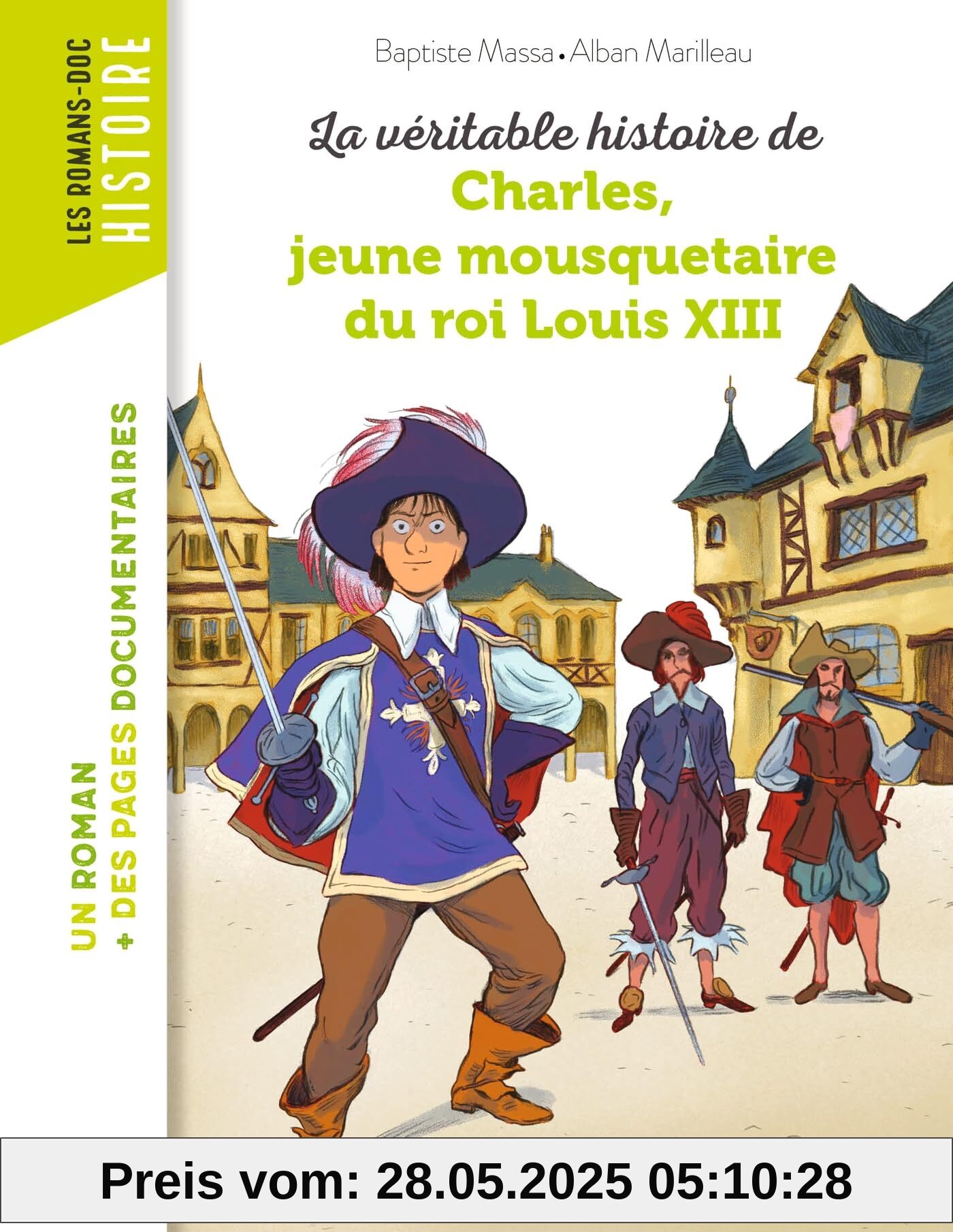 La véritable histoire de Charles, jeune mousquetaire du roi Louis XIII