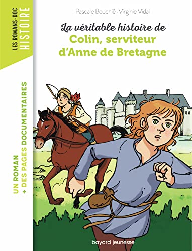 La véritable histoire de Colin, serviteur d'Anne de Bretagne von BAYARD JEUNESSE