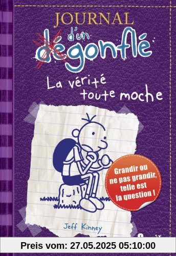 La vérité toute moche - Journal d'un dégonflé. Tome 5