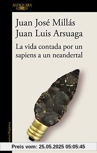 La vida contada por un sapiens a un neandertal (Hispánica)
