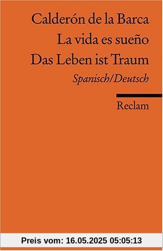 La vida es sueño /Das Leben ist ein Traum: Span. /Dt.